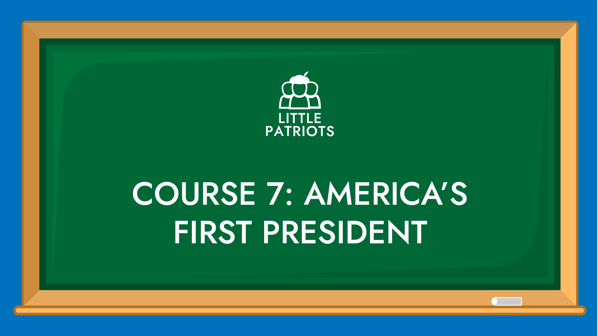 discover-america-america-s-first-president-little-patriots-learning